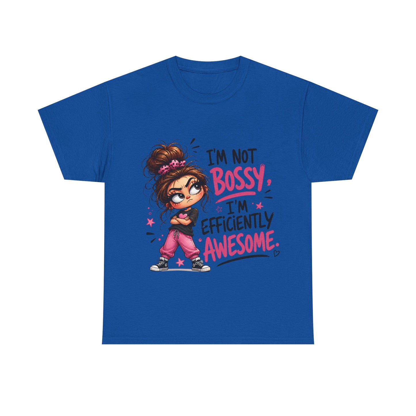 I'm Not Bossy I'm Efficiently Awesome T-Shirt — Funny Girl Power Tee