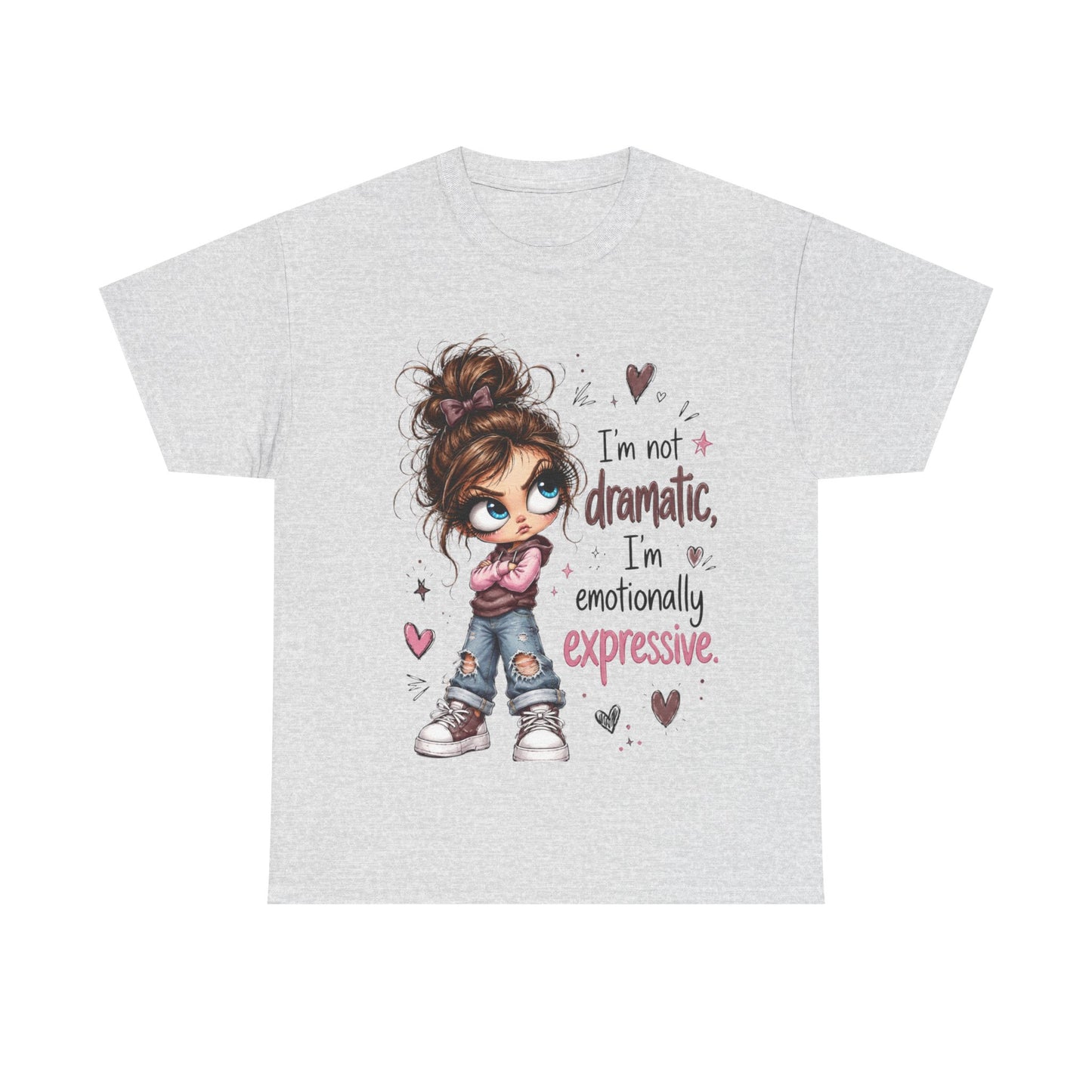 Emotionally Expressive Girl Tee — "I’m Not Dramatic, I’m Emotionally Expressive" Graphic T-Shirt