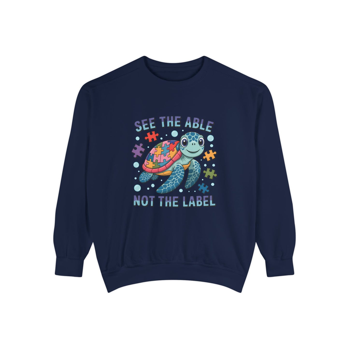 See the Able Not the Label Sweatshirt — Autism Awareness Turtle Crewneck, neurodivergent, turtle, bright