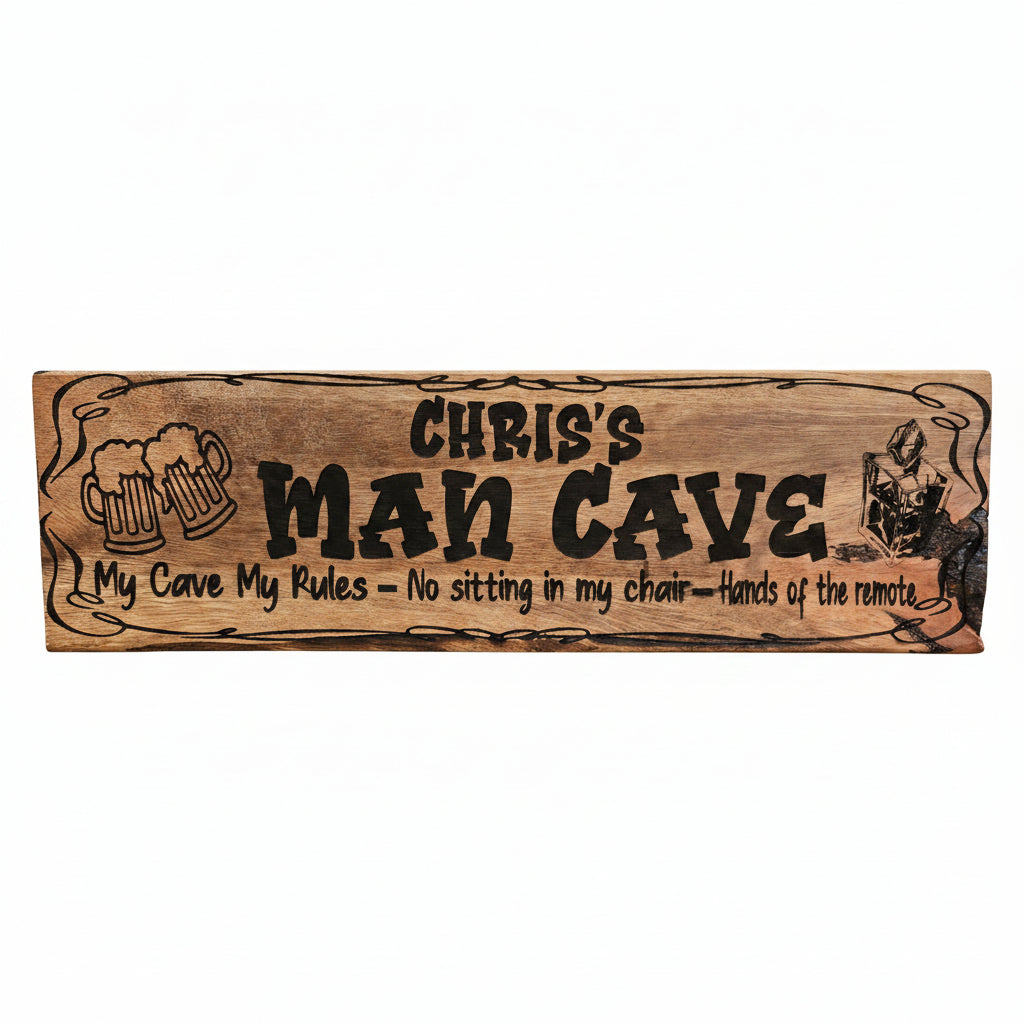 Wooden sign with engraved text and graphics, featuring the name 'Chris's Man Cave'.
