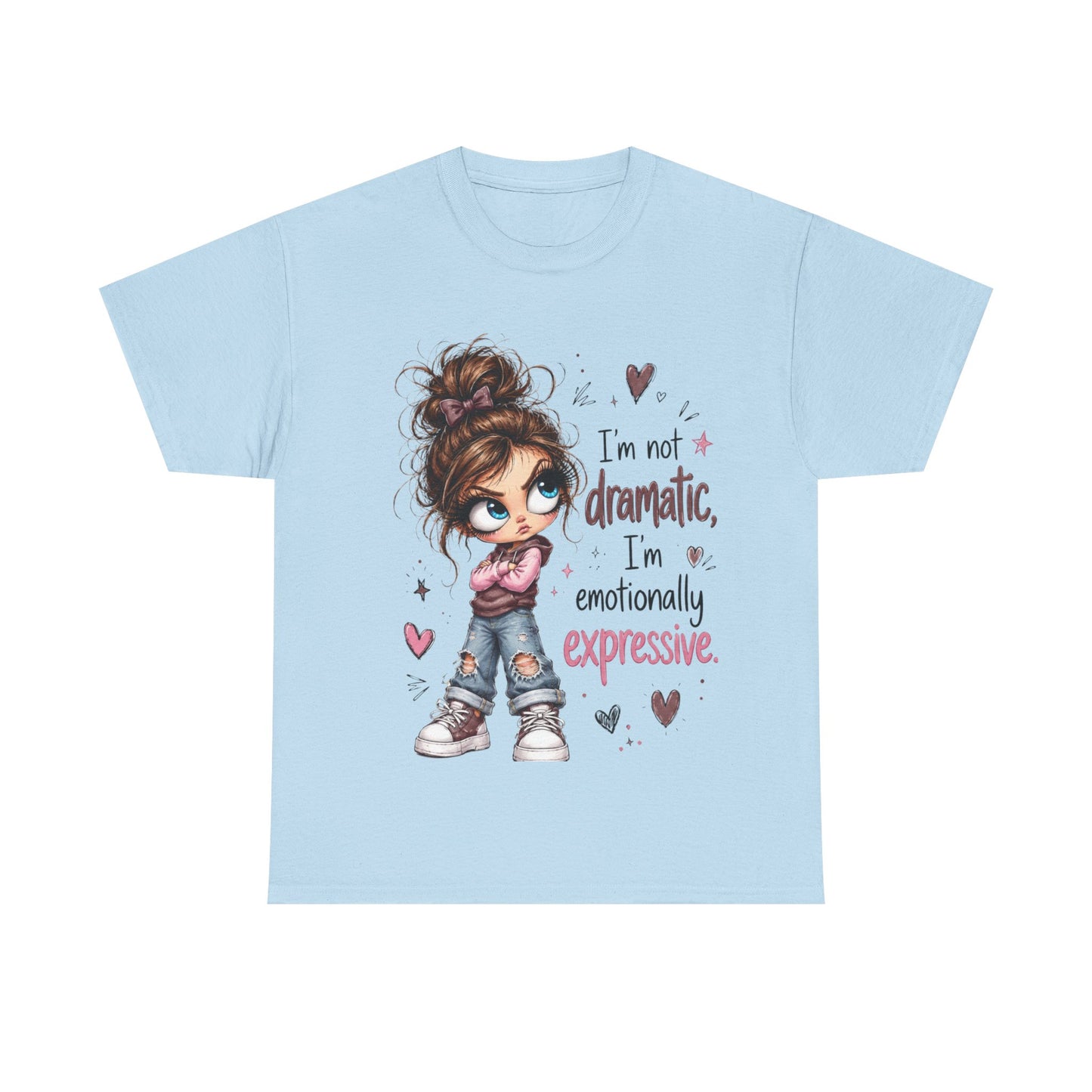 Emotionally Expressive Girl Tee — "I’m Not Dramatic, I’m Emotionally Expressive" Graphic T-Shirt