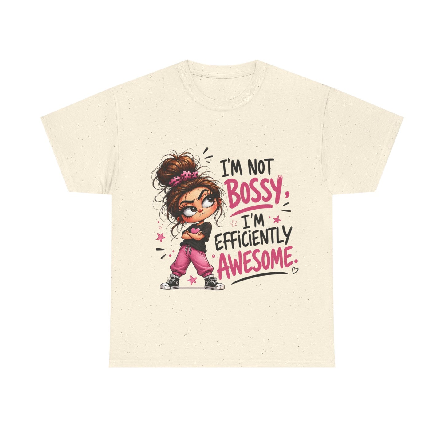 I'm Not Bossy I'm Efficiently Awesome T-Shirt — Funny Girl Power Tee